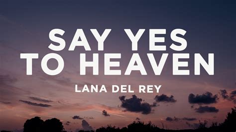 say yes to heaven lyrics|yes to heaven lyrics lana.